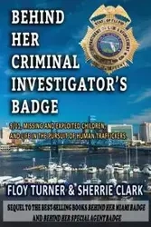 BEHIND HER CRIMINAL INVESTIGATOR'S BADGE - FLOY TURNER