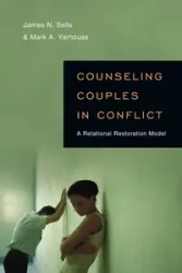 Counseling Couples in Conflict - James N. Sells