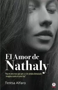 El amor de Nathaly - Teresa Alfaro