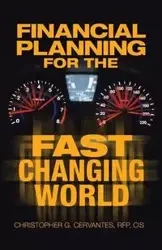Financial Planning for the Fast Changing World - Cervantes Rfp Cis Christopher G.