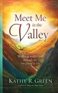 Meet Me in the Valley - Kathy R. Green