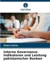 Interne Governance-Indikatoren und Leistung pakistanischer Banken - Karim Sitara