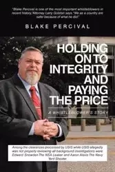 Holding on to Integrity and Paying the Price - Blake Percival