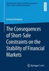 The Consequences of Short-Sale Constraints on the Stability of Financial Markets - Hunanyan Gevorg