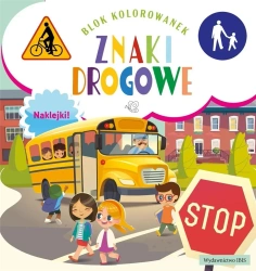 Blok kolorowanek. Znaki drogowe + naklejki - praca zbiorowa