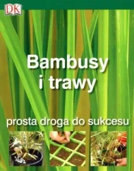 Bambusy i trawy. Prosta droga do sukcesu - Jon Ardle