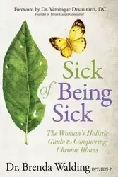 Sick of Being Sick - Brenda Walding DPT FDN-P