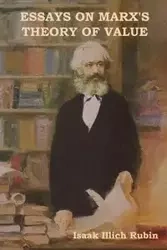 Essays on Marx's Theory of Value - Rubin Isaak Illich