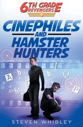 Cinephiles and Hamster Hunters - Steven Whibley