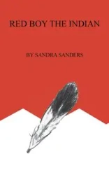 Red Boy the Indian - Sandra Sanders