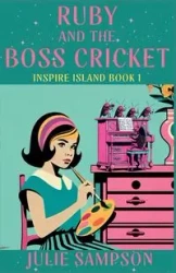 Ruby and the Boss Cricket - Julie Sampson