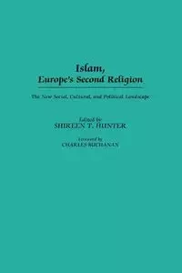 Islam, Europe's Second Religion - Hunter Shireen T.