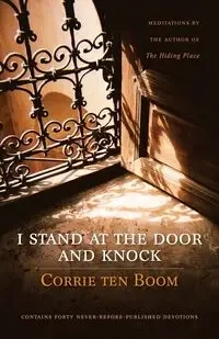 I Stand at the Door and Knock - Corrie ten Boom