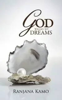 God Walks My Dreams - Kamo Ranjana