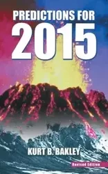 Predictions for 2015 - Kurt B. Bakley