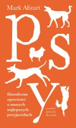 eBook Psy. Filozoficzne opowieści o naszych najlepszych przyjaciołach - Mark Alizart mobi epub