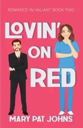 Lovin' on Red - Mary Pat Johns