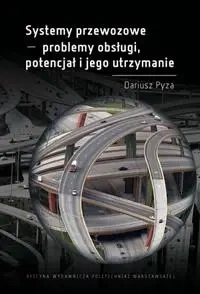 Systemy przewozowe problemy obsługi, potencjał.. - Dariusz Pyza