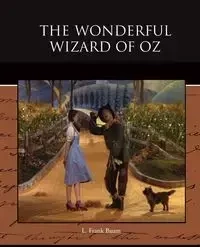 The Wonderful Wizard of Oz - Baum L. Frank
