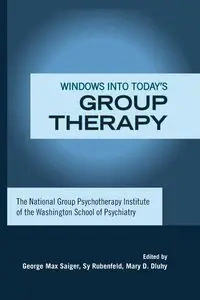 Windows into Today's Group Therapy - Saiger George Max
