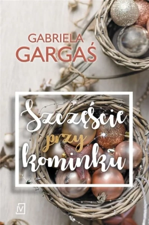 Szczęście przy kominku - Gabriela Gargaś