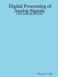 Digital Processing of Analog Signals - Thomas Young