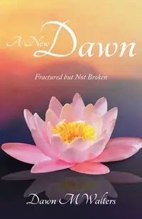 A New Dawn - Dawn Walters M