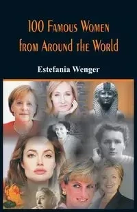 100 Famous Women from Around the World - Wenger Estefania