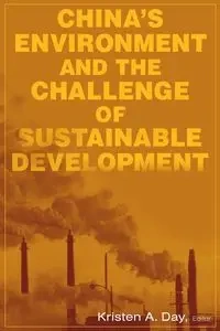 China's Environment and the Challenge of Sustainable Development - Kristen A. Day