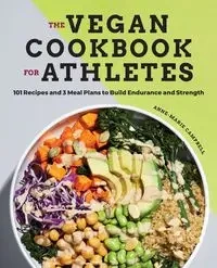 The Vegan Cookbook for Athletes - Campbell Anne-Marie