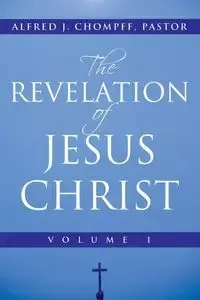 The Revelation of Jesus Christ - Chompff Pastor Alfred J.