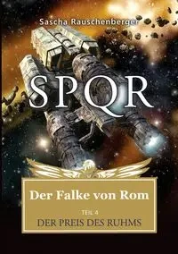 SPQR - Der Falke von Rom - Rauschenberger Sascha