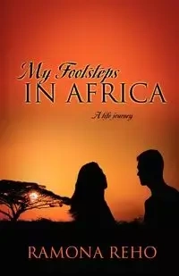 My Footsteps in Africa - Ramona Reho