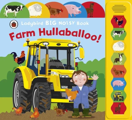 Farm Hullabaloo! Ladybird Big Noisy Book wer. angielska - Justine Smith