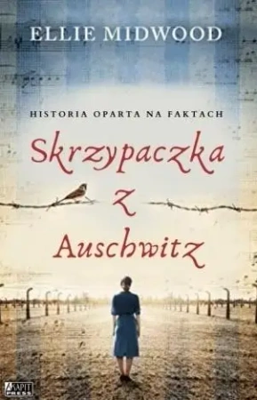 Skrzypaczka z Auschwitz - Ellie Midwood