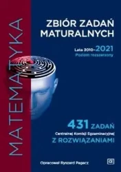 Zbiór zadań maturalnych 2010-2021 Matematyka PR - Ryszard Pagacz