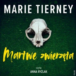 audiobook Martwe zwierzęta - Marie Tierney