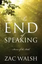 An End of Speaking - Walsh Zac