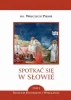Spotkać się w słowie T.3 - Wojciech Pikor