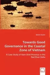 Towards Good Governance in the Coastal Zone of Vietnam - Dennis Eucker