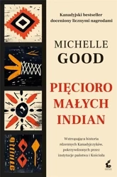 Pięcioro małych Indian w.2 - Michelle Good