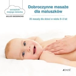 Dobroczynne masaże dla maluszków. - praca zbiorowa