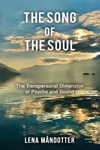 The Song of the Soul - Lena Måndotter