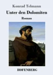 Unter den Dolomiten - Konrad Telmann