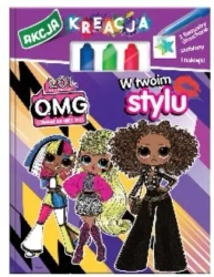 L.O.L. Surprise. OMG Akcja Kreacja. W Twoim stylu - praca zbiorowa