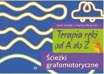 Terapia ręki od A do Z. Ścieżki grafomoto. w. 2022 - Jacek Szmalec, Dariusz Wyszyński