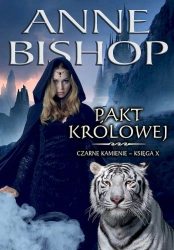 Pakt Królowej. Czarne Kamienie. Księga 10 - Anne Bishop