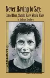 Never Having to Say - Steinberg Roslynne Jacobs