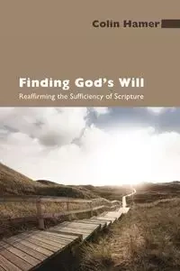 Finding God's Will - Colin Hamer
