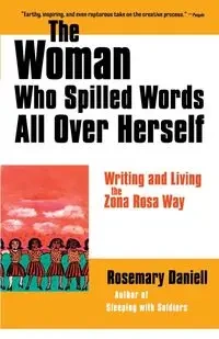 The Woman Who Spilled Words All Over Herself - Daniell Rosemary